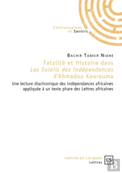 Bertrand.pt - Fatalité Et Histoire Dans Les Soleils Des Indépendances D'Ahmadou Kourouma