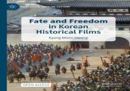 Fate And Freedom In Korean Historical Films