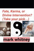 Fate, Karma Or Divine Intervention? (Take Your Pick...)