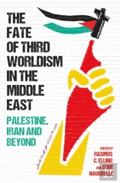 Fate Of Third Worldism In The Middle East