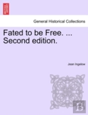 Fated To Be Free. ... Second Edition.