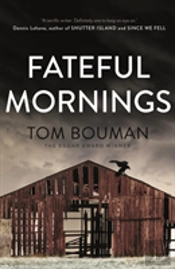 Fateful Mornings
