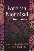 Fatema Mernissi For Our Times