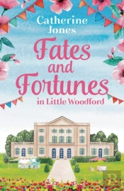 Fates And Fortunes In Little Woodford
