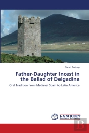 Father-Daughter Incest In The Ballad Of Delgadina