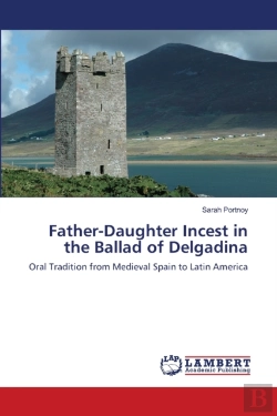 Bertrand.pt - Father-Daughter Incest In The Ballad Of Delgadina