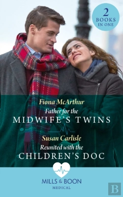 Bertrand.pt - Father For The Midwife'S Twins / Reunited With The Children'S Doc