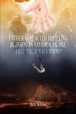 Bertrand.pt - Father God, After Believing In Jesus As Savior, Can One Lose Their Salvation?