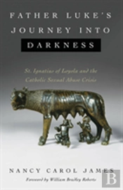 Father Luke'S Journey Into Darkness