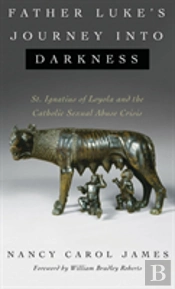Father Luke'S Journey Into Darkness