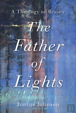 Bertrand.pt - Father Of Lights (Theology For The Life Of The World)