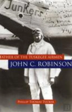 Bertrand.pt - Father Of The Tuskegee Airmen, John C. Robinson