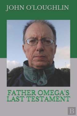 Bertrand.pt - Father Omega'S Last Testament