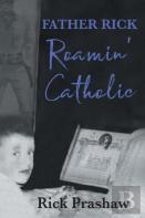 Father Rick Roamin' Catholic