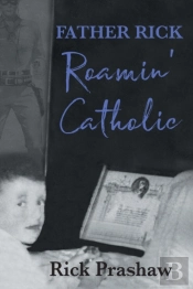 Father Rick Roamin' Catholic