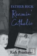 Father Rick Roamin' Catholic