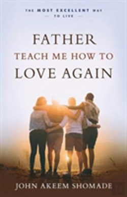 Bertrand.pt - Father Teach Me How To Love Again
