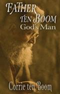 Father Ten Boom, God'S Man