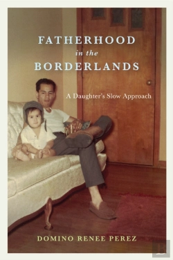 Bertrand.pt - Fatherhood In The Borderlands
