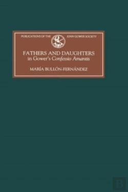 Bertrand.pt - Fathers And Daughters In Gower'S Confessio Amantis