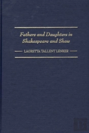 Fathers And Daughters In Shakespeare And Shaw