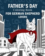 Father'S Day Coloring Book For German Shepherd Lovers