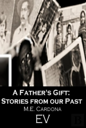 Father'S Gift: Stories From Our Past