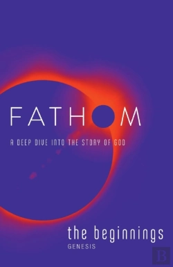 Bertrand.pt - Fathom Bible Studies: The Beginnings Student Journal