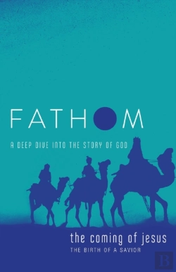 Bertrand.pt - Fathom Bible Studies: The Coming Of Jesus Student Journal