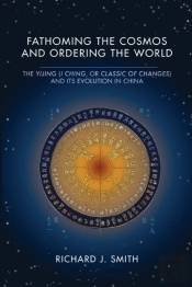 Fathoming The Cosmos And Ordering The World
