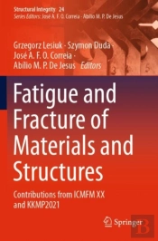 Fatigue And Fracture Of Materials And Structures