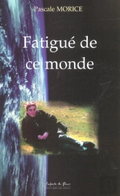Fatigue De Ce Monde