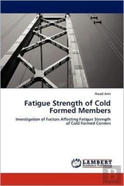 Fatigue Strength Of Cold Formed Members