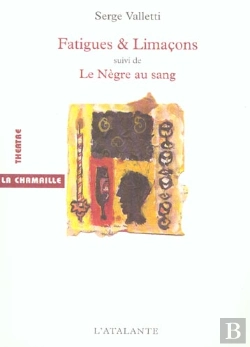 Bertrand.pt - Fatigues Et Limacons ; Le Negre Au Sang
