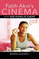 Fatih Akin'S Cinema And The New Sound Of Europe