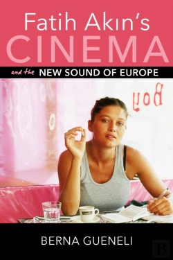 Bertrand.pt - Fatih Akin'S Cinema And The New Sound Of Europe