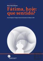 Fátima, Hoje: Que Sentido?