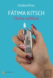 Fátima Kitsch, Outra Estética