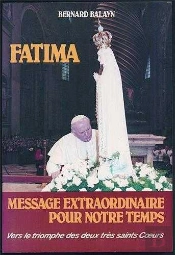 Fatima, Message Extraordinaire Pour Notre Temps : Vers Le Triomphe Des Deus Très Saints Coeurs