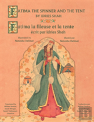 Fatima The Spinner And The Tent -- Fatima La Fileuse Et La Tente