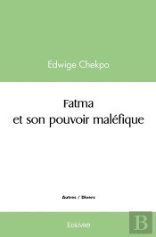 Fatma Et Son Pouvoir Maléfique
