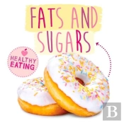 Fats And Sugars
