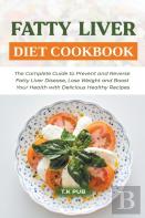 Fatty Liver Diet Cookbook