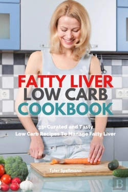Bertrand.pt - Fatty Liver Low Carb Cookbook: 35+ Curat