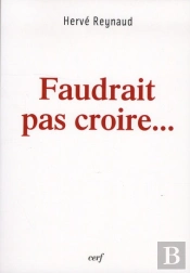 Faudrait Pas Croire