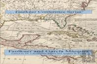 Faulkner And Garcia Marquez