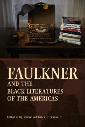 Faulkner And The Black Literatures Of The Americas