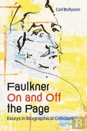 Faulkner On And Off The Page