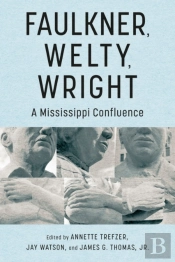 Faulkner, Welty, Wright