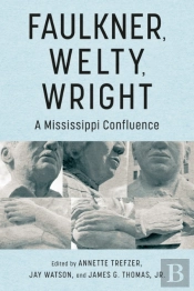 Faulkner, Welty, Wright